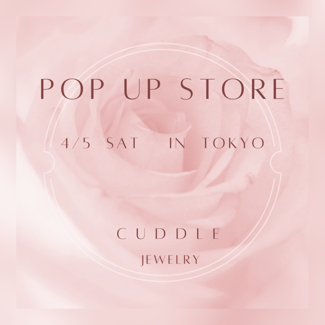 POP UP STORE　IN　TOKYO